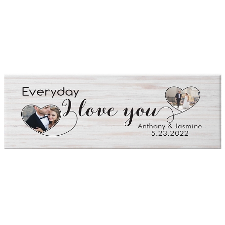 Every Day I Love You Photo Canvas-6x18
