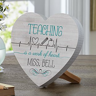 Teaching Is A Work Of Heart Wood Heart