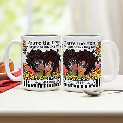 You're the Mom Everyone Wishes They Had Mug by Suzy Toronto