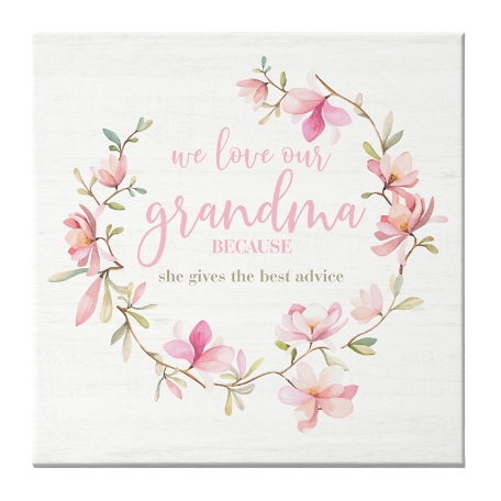We Love Grandma Because Canvas - 16x16