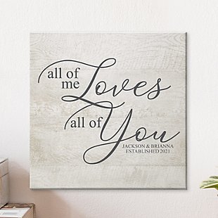 All of Me Loves All of You Canvas