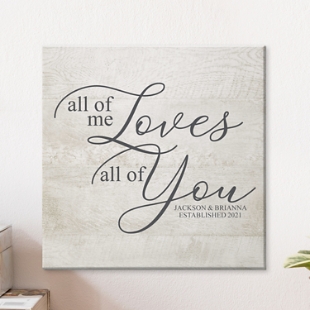 All of Me Loves All of You Canvas