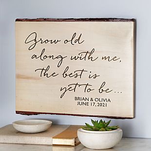 Grow Old with Me Rustic  Wood Sign
