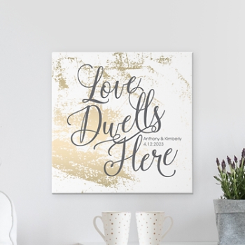 Love Dwells Here Canvas