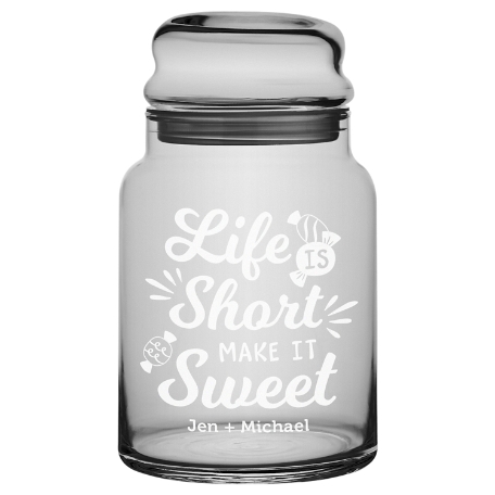 Life Is Short, Make It Sweet Glass Treat Jar w/out Candy