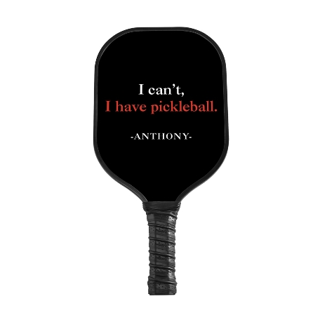 I Can't, I Have Pickleball Paddle - Black