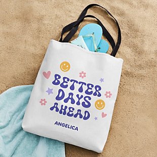 Better Days Ahead Tote Bag
