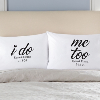 I Do, Me Too Pillowcases - Set of 2