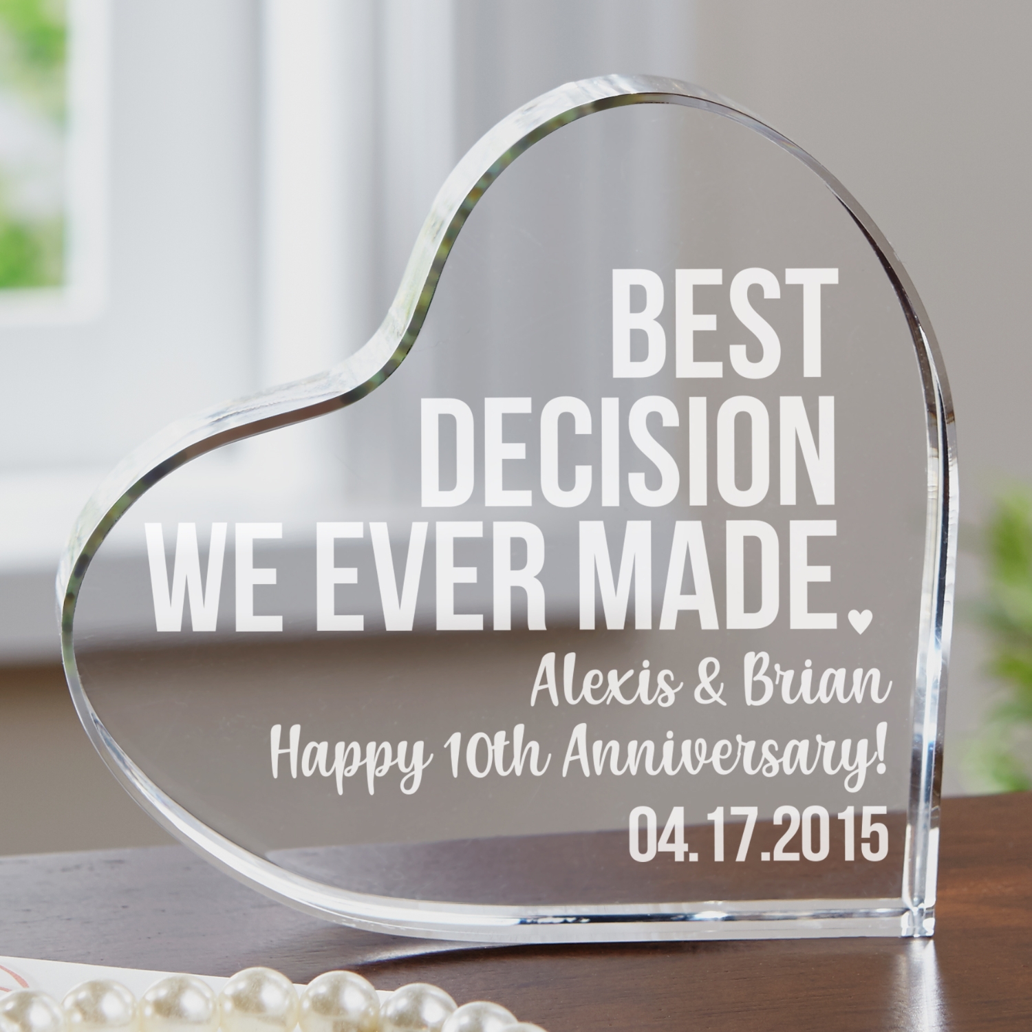 The Best Decision Anniversary Acrylic Heart