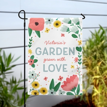 Grown with Love Garden Flag