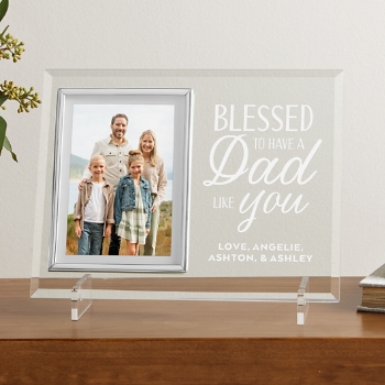 Blessed To Have A Dad Glass Frame