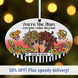 You're the Mum Everyone Wishes They Had Oval Bauble by Suzy Toronto