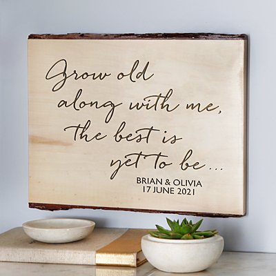 Grow Old with Me Rustic Wooden Sign