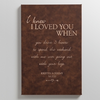 I Knew I Loved You When Leather Wall Art